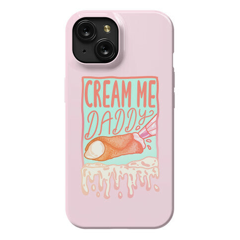 Cream Me Daddy Cannoli Phone Case